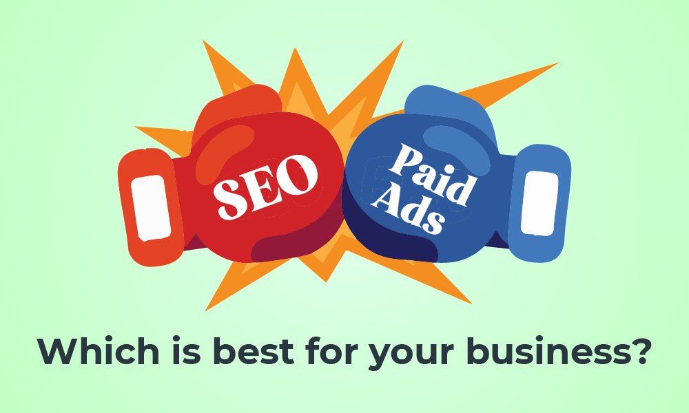 SEO vs Paid Ads β Which Is Best for Your Business?